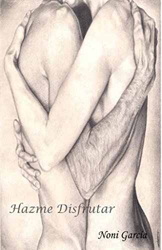 Hazme Disfrutar (Amar sin Querer nº 1)