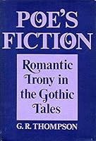 Poe's fiction, romantic irony in the Gothic tales 0299063801 Book Cover