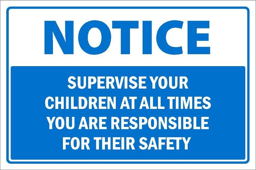 Notice, supervise your children at all time,mandatory sign - 1mm flexible Plastic sign (200mm x 150mm)