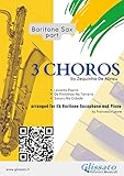 sax baritono usato prezzo  (Baritone sax part) 3 Choros by Zequinha DeAbreu for Baritone Sax and Piano: Levanta Poeira - Os Pintinhos No Terreiro - Sururu Na Cidade (3 Choros for ... Saxophone & Piano Book 1) (English Edition)
