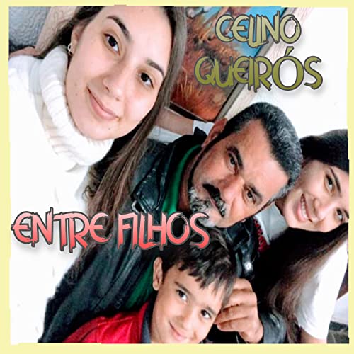 Celino Queiros Entre Filhos (Cover)
