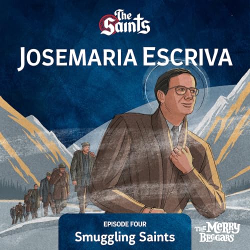 Josemaria Escriva: Episode Four