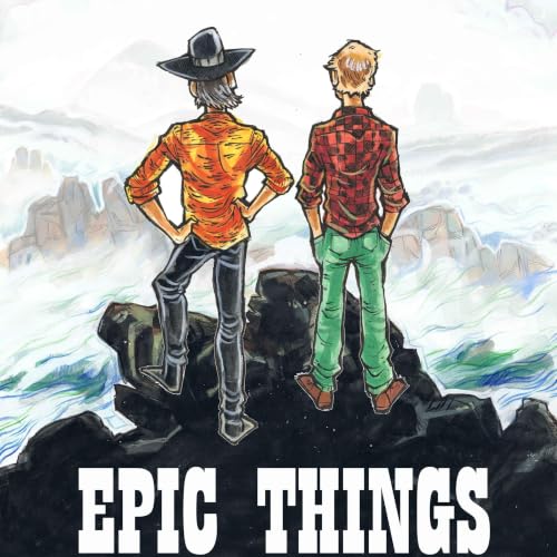 Couverture de Epic Things with Colin Hoult and Pete Heat