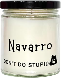 Sarcasm Navarro Candle Gifts, Navarro Don't do Stupid Ship, Custom Name Navarro Graduation for Coworkers, Friends Women Men Boss Soy Candle, Vanilla Scented for Navarro