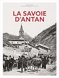  La Savoie d\'antan - Nouvelle édition