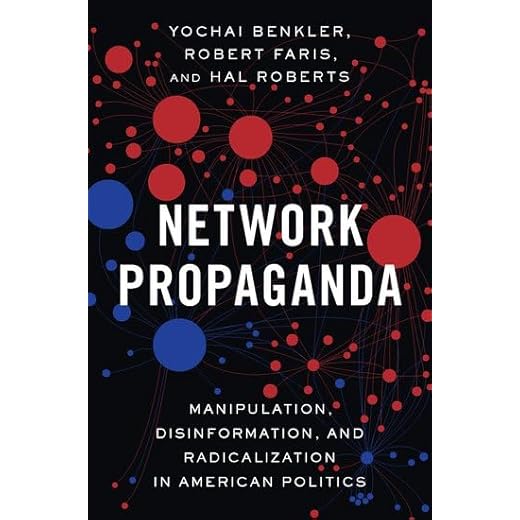 Network Propaganda: Understanding Media's Impact