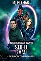 Shell Game: The Turncoat Conspiracy (Forgotten Fodder) B0FZH6KDQK Book Cover