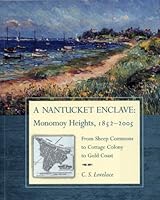 A Nantucket Enclave: Monomoy Heights, 1852-2005 0961298448 Book Cover
