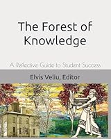 The Forest of Knowledge: A Reflective Guide to Student Success 1962024113 Book Cover