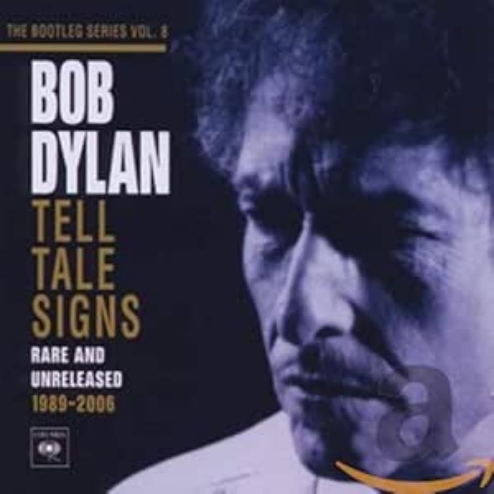 The Bootleg Series, Vol. 8, Tell Tale Signs [Rare And Unreleased] 1989-2006