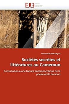 Paperback Sociétés Secrètes Et Littératures Au Cameroun [French] Book