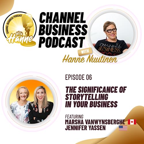 The Significance of Storytelling in your business, featuring Marsha Vanwynsberghe (CAN) and Jennifer Yassen (USA)