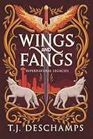 Wings and Fangs (Supernatural Legacies) 1961715228 Book Cover