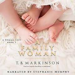 A Family Woman Audiolibro Por T. B. Markinson arte de portada