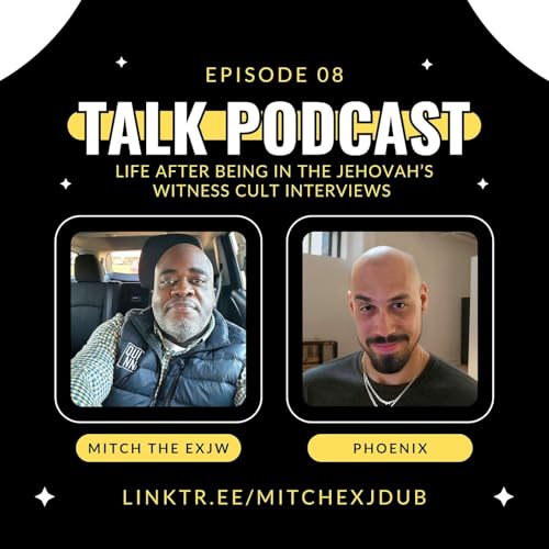 Ep. 08 (audio only): The ex-Jehovah's Witness Interviews - Phoenix cover art