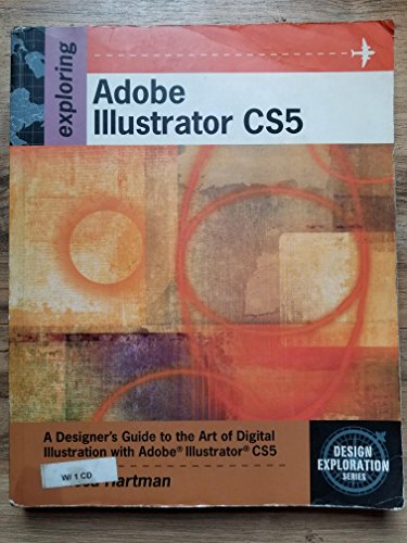 Exploring Adobe Illustrator CS5 : Guide papier complet pour maîtriser le dessin vectoriel