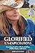 Glorified Un-Expectations: Trusting God for His Unfailing Faith, Hope, and Love