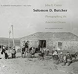 Solomon D. Butcher: Photographing the American Dream