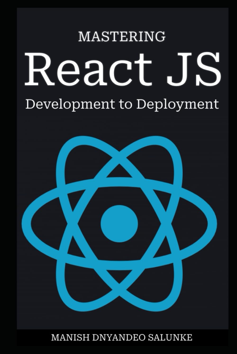 Mastering React JS From Development to Deployment: Become React JS ...