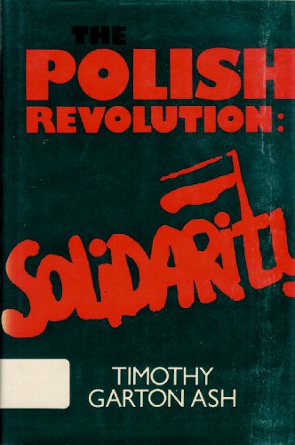 The Polish Revolution: Solidarity 0684181142 Book Cover