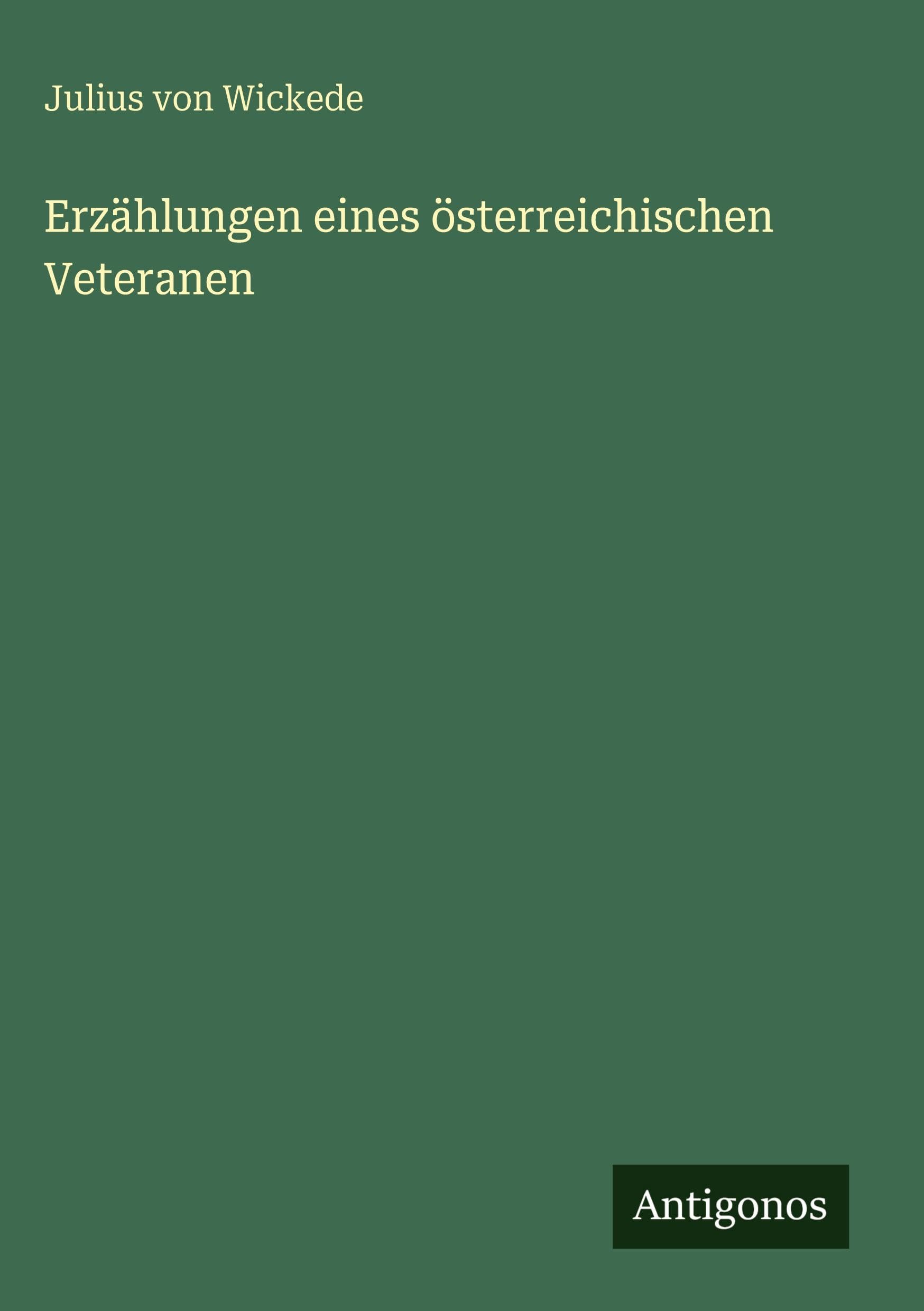 Erzählungen eines österreichischen Veteranen