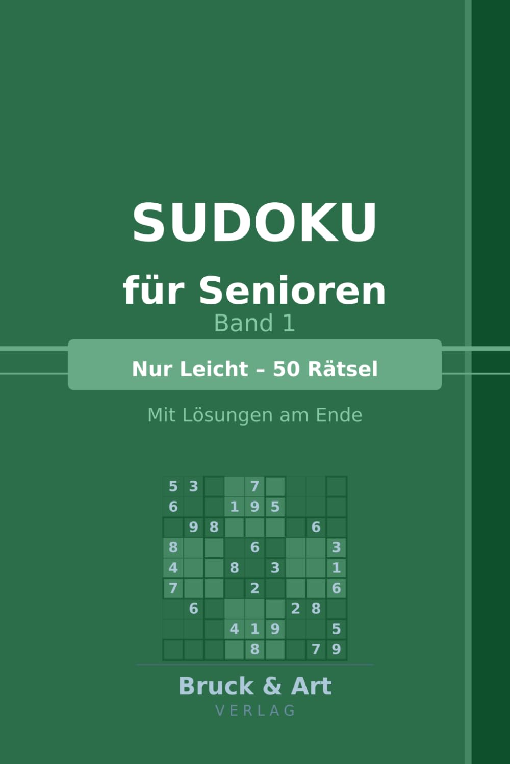 Sudoku für Senioren – Band 1: Nur Leicht – 50 Rätsel | Mit Lösungen