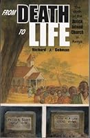 From Death to Life: The Birth of the Africa Inland Church in Kenya, 1895-1945 1628903791 Book Cover