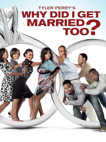 Tyler Perry's Why Did I Get Married