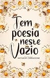  Tem Poesia Neste Vazio (Portuguese Edition)