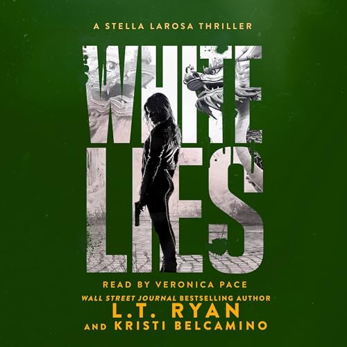 L.T. Ryan, Kristi Belcamino - White Lies episode artwork