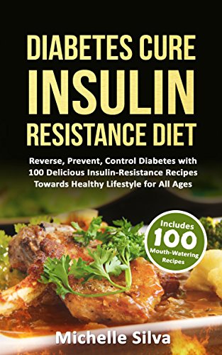 Diabetes Cure Insulin Resistance Diet Reverse Prevent Control