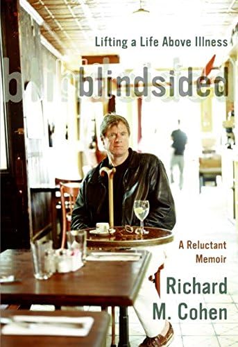 Lifting a Life Above Illness: A Reluctant Memoir Blindsided