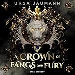 A Crown of Fangs and Fury