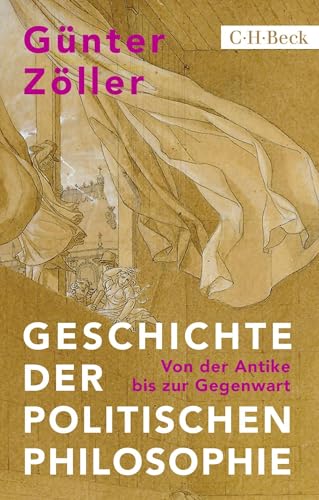 Geschichte der politischen Philosophie: Von der Antike bis zur Gegenwart (Beck Paperback)