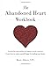 The Abandoned Heart Workbook