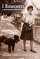 I Remember: A Life of Politics, Painting and People 0975555782 Book Cover