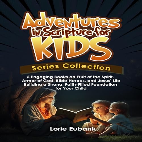Adventures in Scripture for Kids Series Collection by Lorie Eubank episode artwork