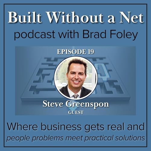 Couverture de Steve Greenspon: What Entrepreneurs Need to Know About Risk, Relationships & Selling a Business