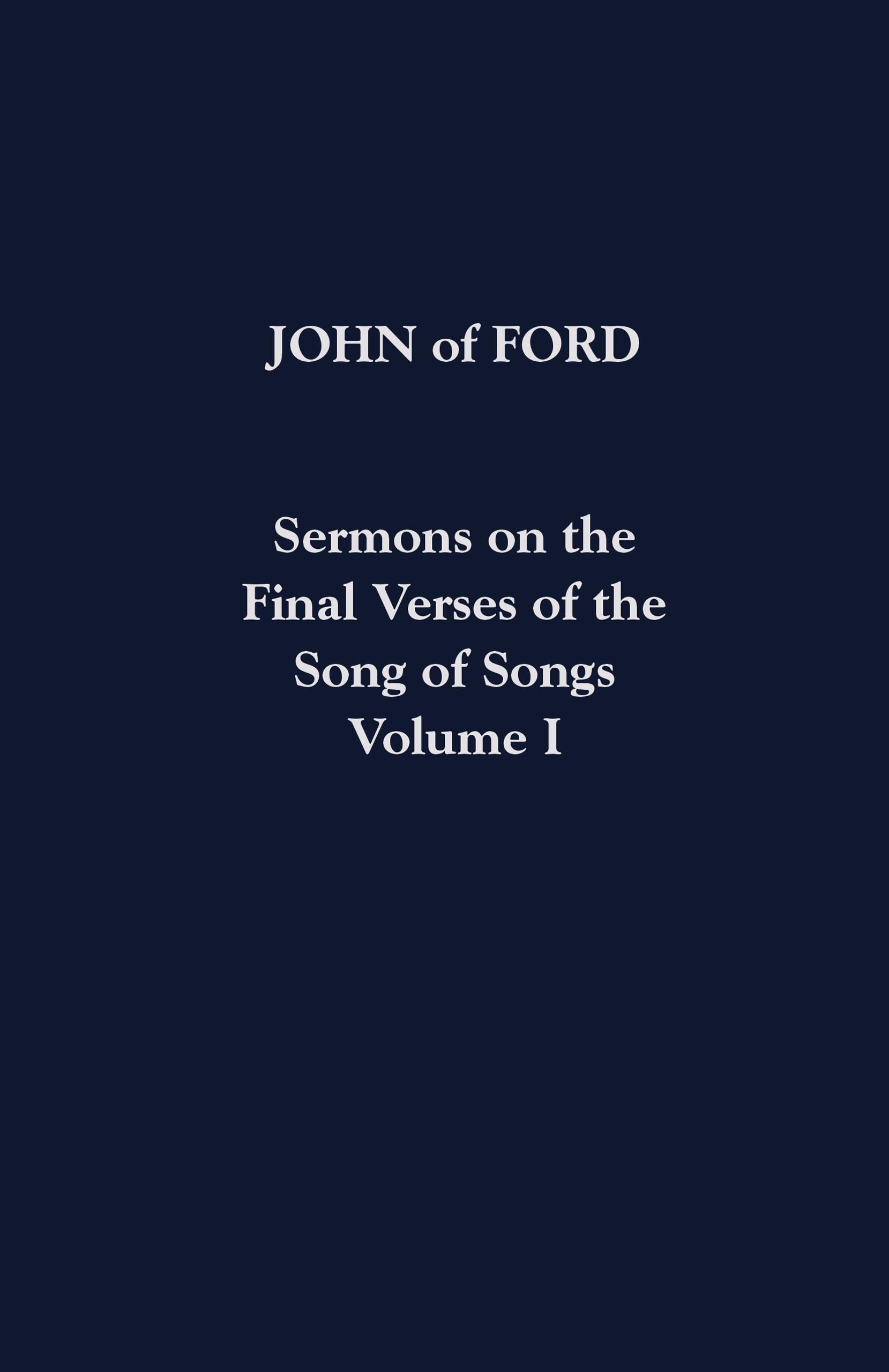 Sermons on the Final Verses of the Song of Songs: Volume I: 29 (Cistercian Father Series)