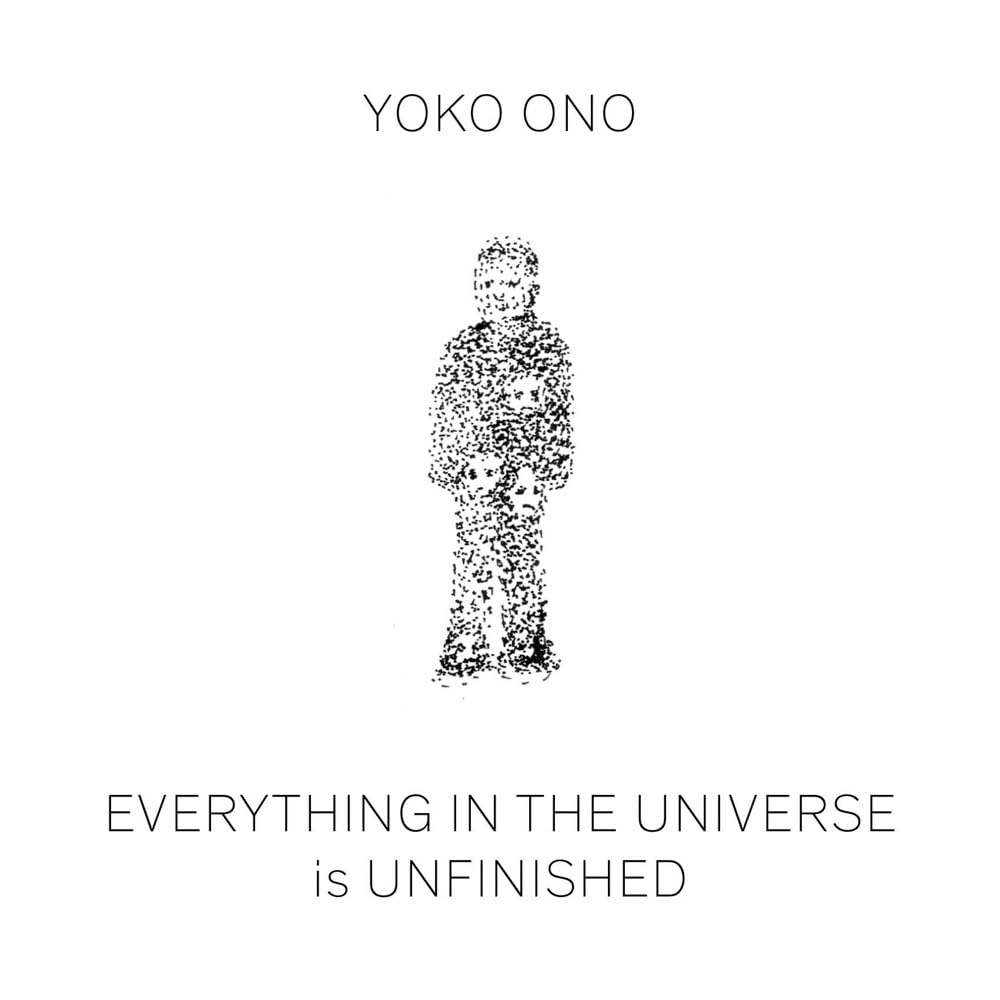 Yoko Ono Everything in The Universe Is Unfinished (Hardback Book)