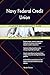 Produktbild Navy Federal Credit Union All-Inclusive Self-Assessment - More than 680 Success Criteria, Instant Visual Insights, Comprehensive Spreadsheet Dashboard, Auto-Prioritized for Quick Results