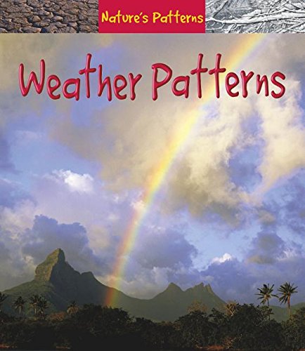 Weather Patterns (Nature's Patterns) 1403458871 Book Cover