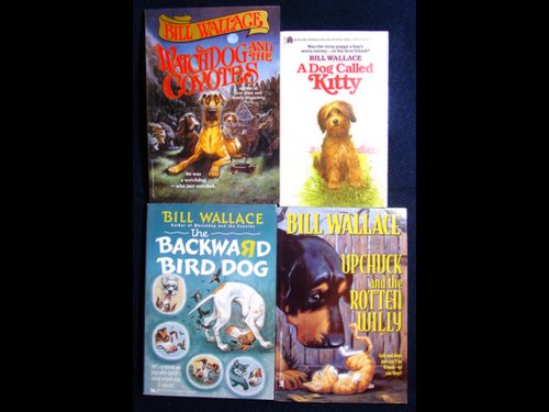 Bill Wallace Collection (Watchdog and the Coyotes, Backward Bird Dog ...
