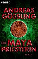 Die Maya-Priesterin 3453212258 Book Cover