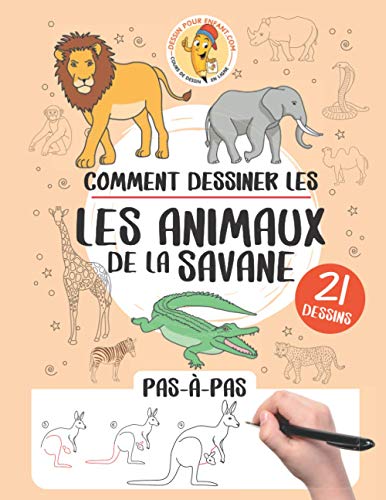 Comment dessiner les animaux de la savane: 21 pas-à-pas