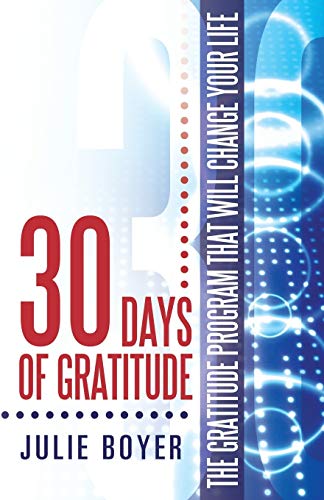 30 Days of Gratitude: The Gratitude Program That Will Change Your...