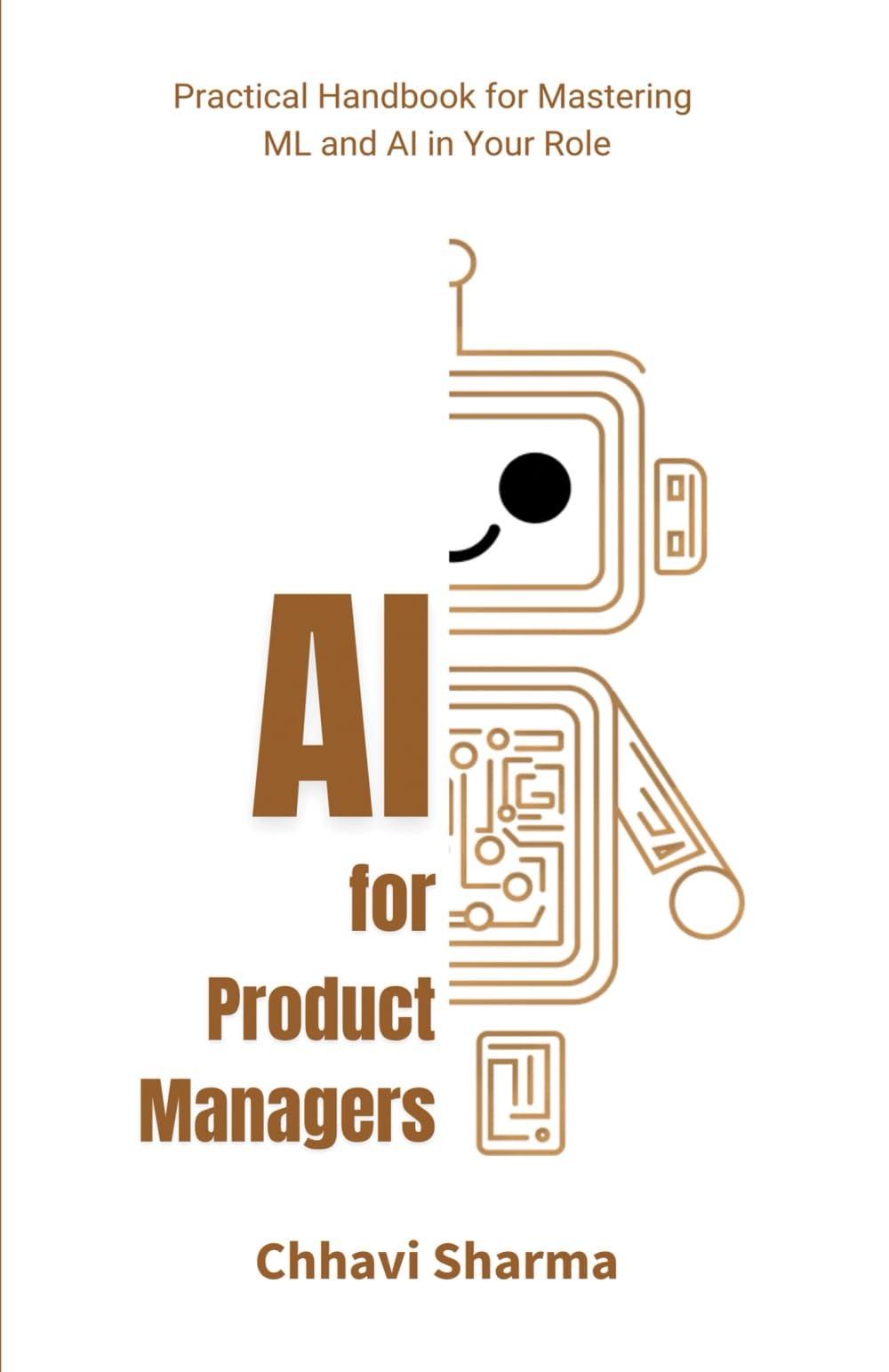 AI for Product Managers: Practical Handbook for Mastering ML and AI in Your Role