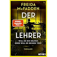 Der Lehrer – Will er dir helfen oder will er deinen Tod?: Thriller - Von der Autorin des Weltbestsellers »Wenn sie wüsste«. Mit Farbschnitt in limitierter Erstauflage