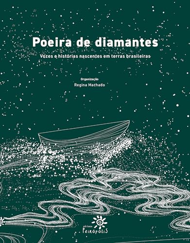 Poeira de diamantes: Vozes e histórias nascentes em terras brasileiras