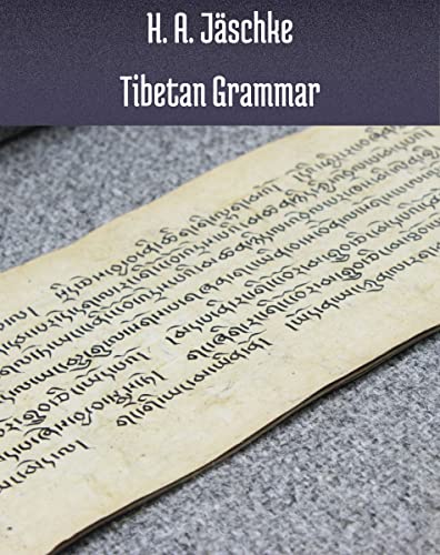 Tibetan Grammar (English Edition) - Jaschke, H. A.